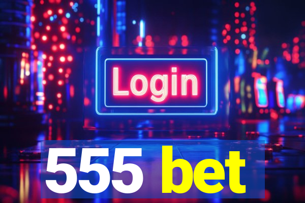 555 bet